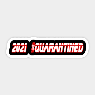 2021 Quarantined Sticker